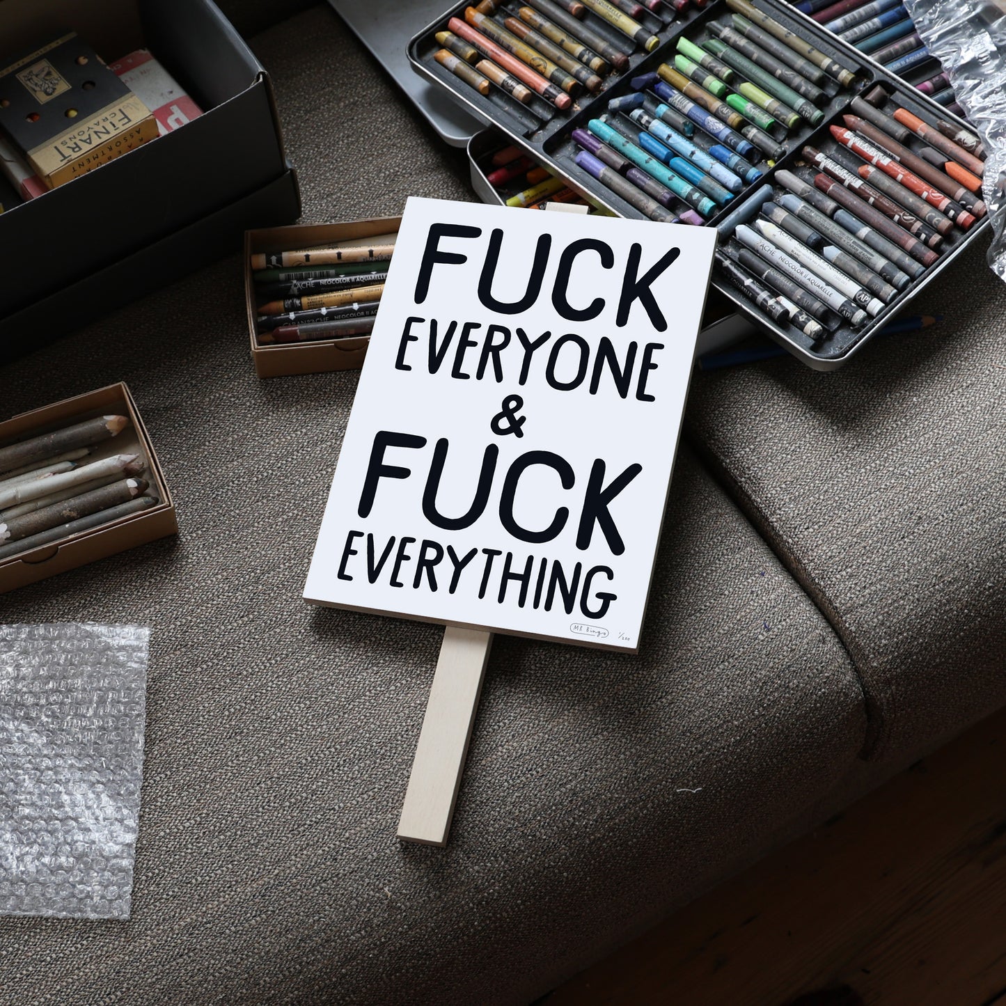 FUCK EVERYONE & FUCK EVERYTHING - Shipping June 7th