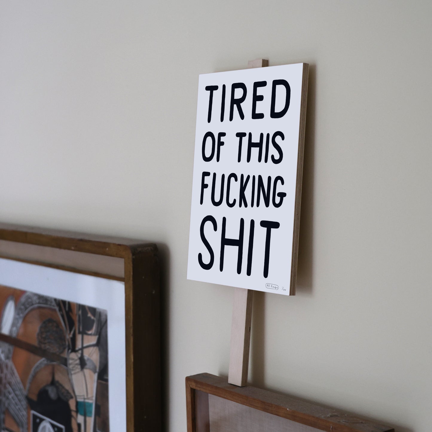 TIRED OF THIS FUCKING SHIT - Shipping June 7th