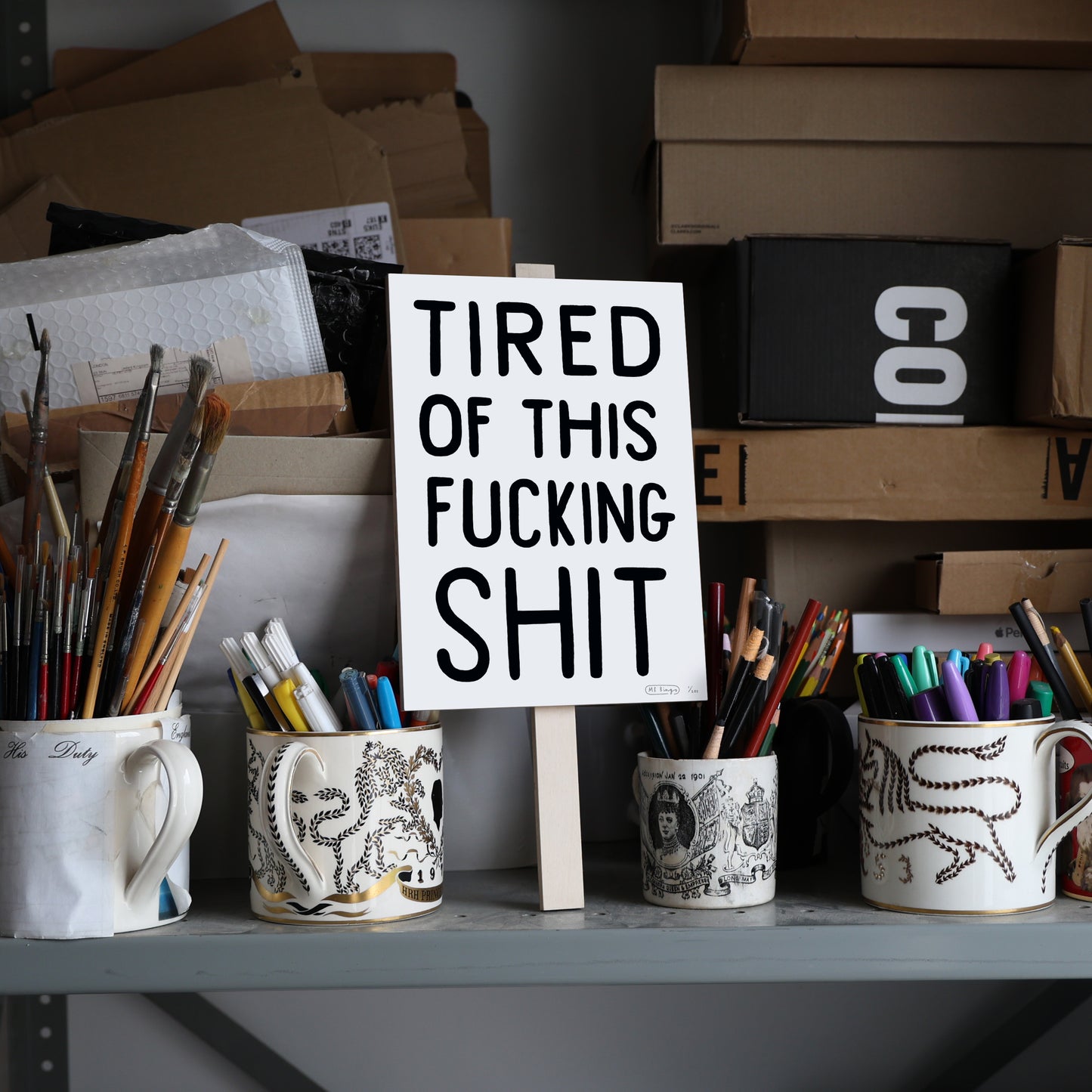 TIRED OF THIS FUCKING SHIT - Shipping June 7th