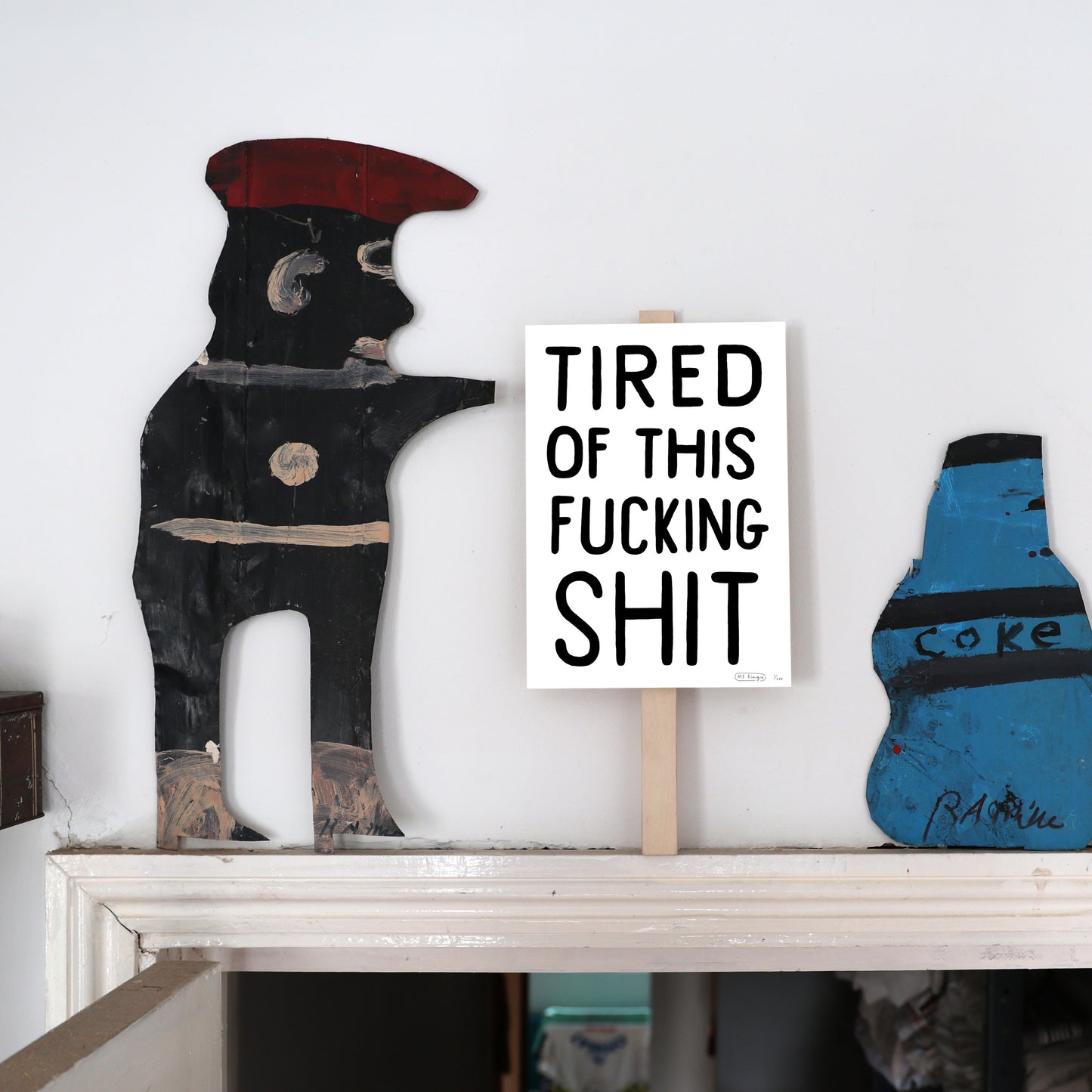 TIRED OF THIS FUCKING SHIT - Shipping June 7th