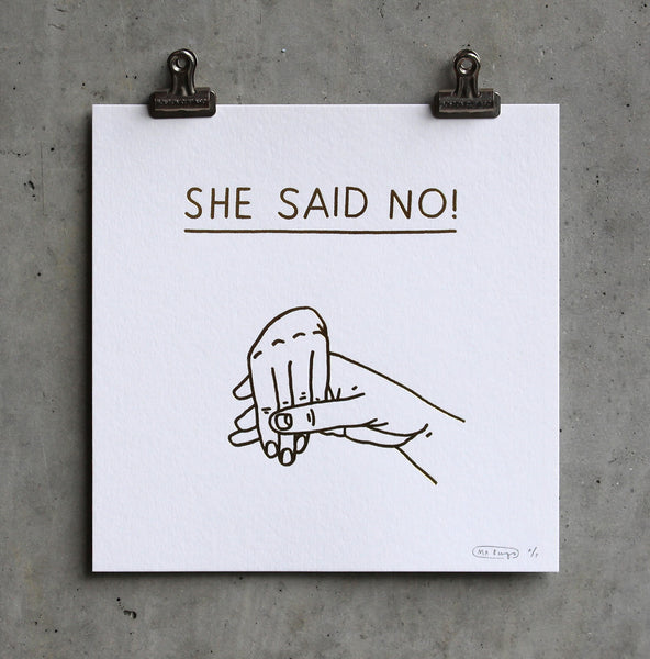 SHE SAID NO!