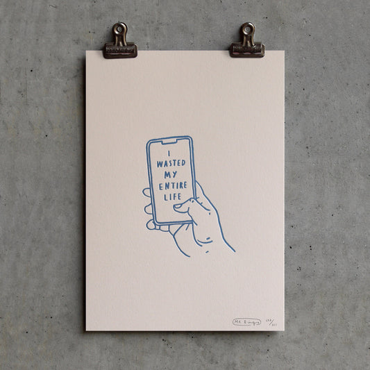 I wasted my entire life