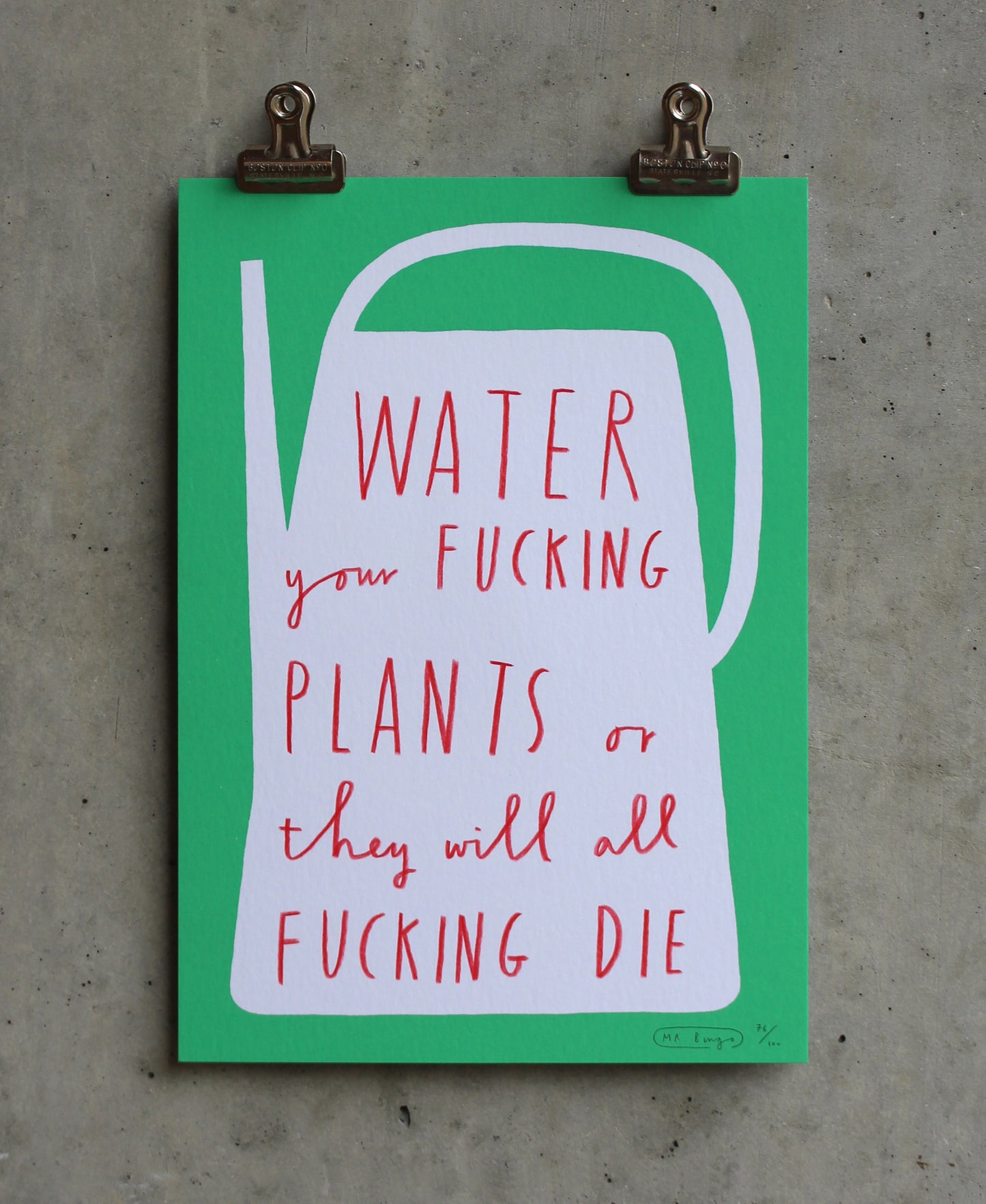 Water your fucking plants - Hand Finished