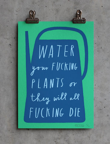 Water your fucking plants