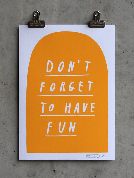 Don't forget to have fun print - Yellow